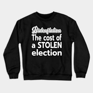 Copy of INFLATION BIDENFLATION SHIRT, STICKERS, AND MORE Crewneck Sweatshirt